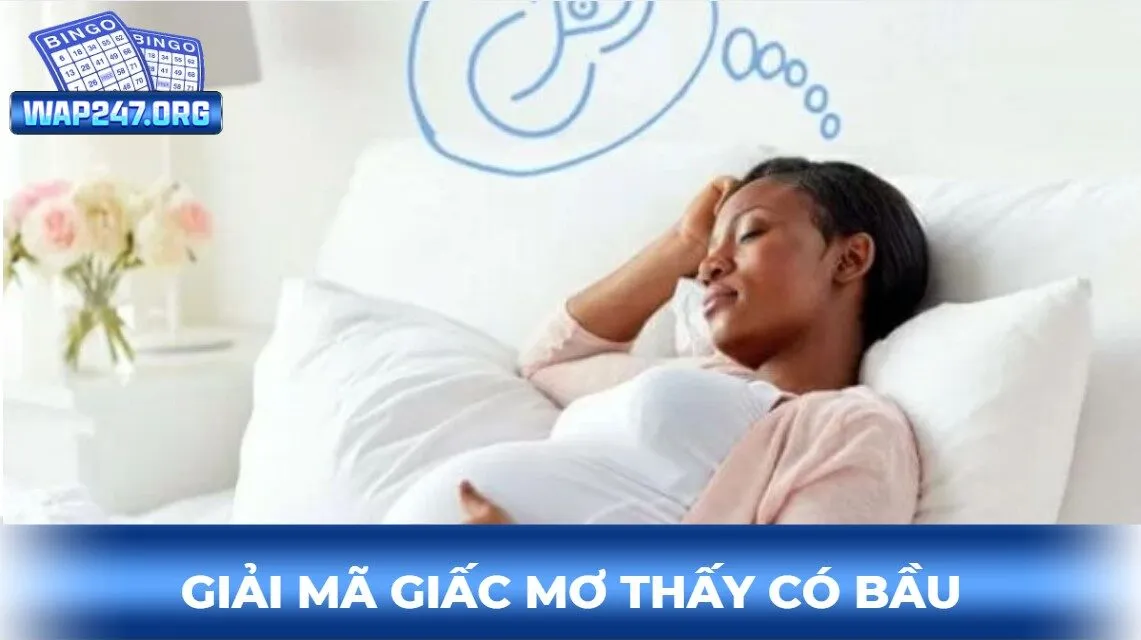 Giải mã các ngụ ý về giấc mơ thấy có bầu