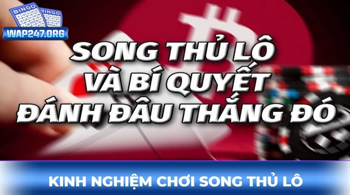 kinh nghiệm chơi song thủ lô