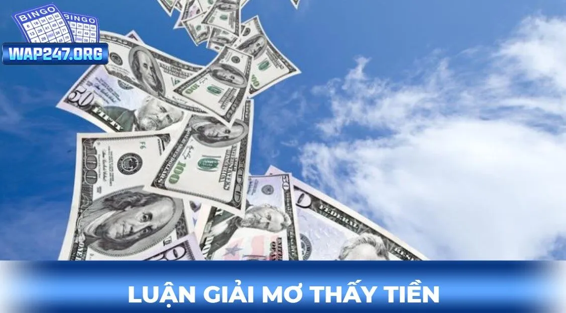 Luận giải một số giấc chiêm bao thấy tiền