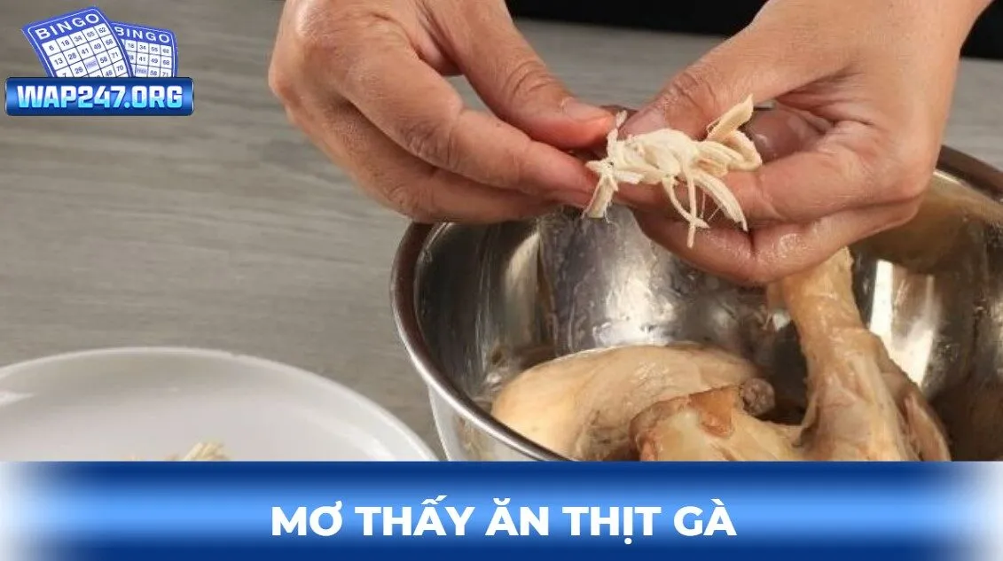 mơ thấy ăn thịt gà